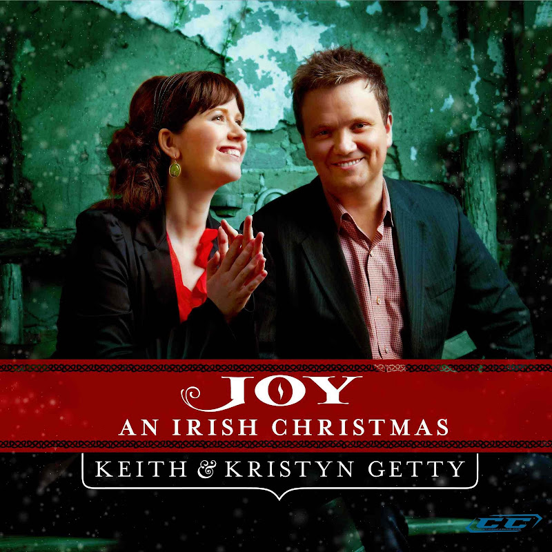 Keith & Kristyn Getty - Joy An Irish Christmas 2011 Christian Album