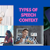 Types of Speech Context | Oral Communication in Context