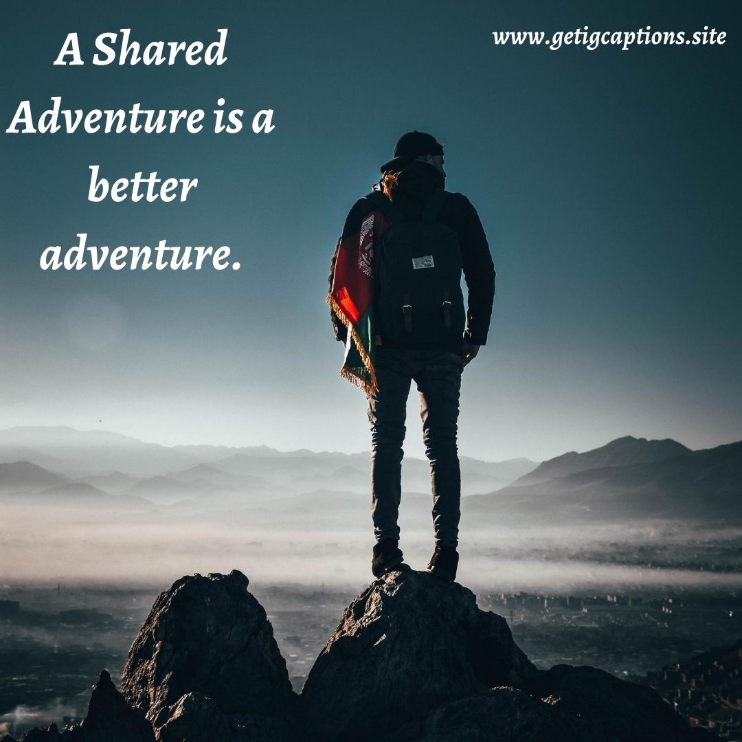caption on adventure caption on adventure