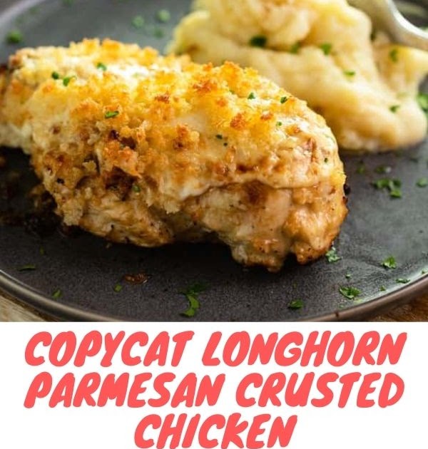 Copycat Longhorn Parmesan Crusted Chicken Let's Cooking