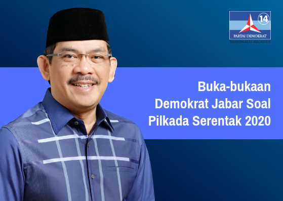 Bukabukaan Demokrat Jabar Soal Pilkada Serentak 2020