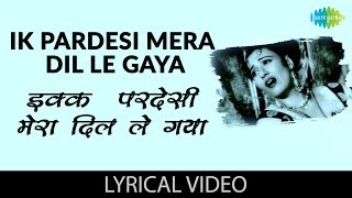 Ek-Pardesi-Mera-Dil-Le-Gaya-Lyrics