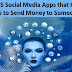 Top 5 Social Media Apps that Help You to Send Money to Someone