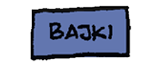 BAJKI