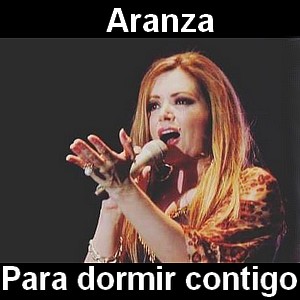 Aranza – Para dormir contigo