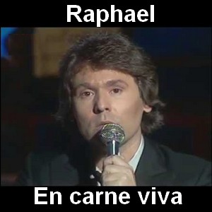 Raphael – En carne viva