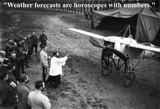 Photo of a Catholic priest blessing an airplane in France, 1915. Several soldiers stand and watch. Quote "Weather forecasts are horoscopes with numbers." Dogfights and other stories of pilots. marchmatron.com Photo of a Catholic priest blessing an airplane in France, 1915. Several soldiers stand and watch. Quote "Weather forecasts are horoscopes with numbers." Dogfights and other stories of pilots. marchmatron.com