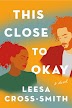 [PDF] This Close to Okay By Leesa Cross-Smith In Pdf 2021