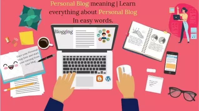 Personal Blog meaning | Learn everything about Personal Blog In easy words. Personal Blog meaning | Learn everything about Personal Blog In easy words.