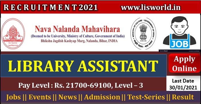 Recruitment for Library Assistant at Nava Nalanda Mahavihara, Last Date: 30/01/2021