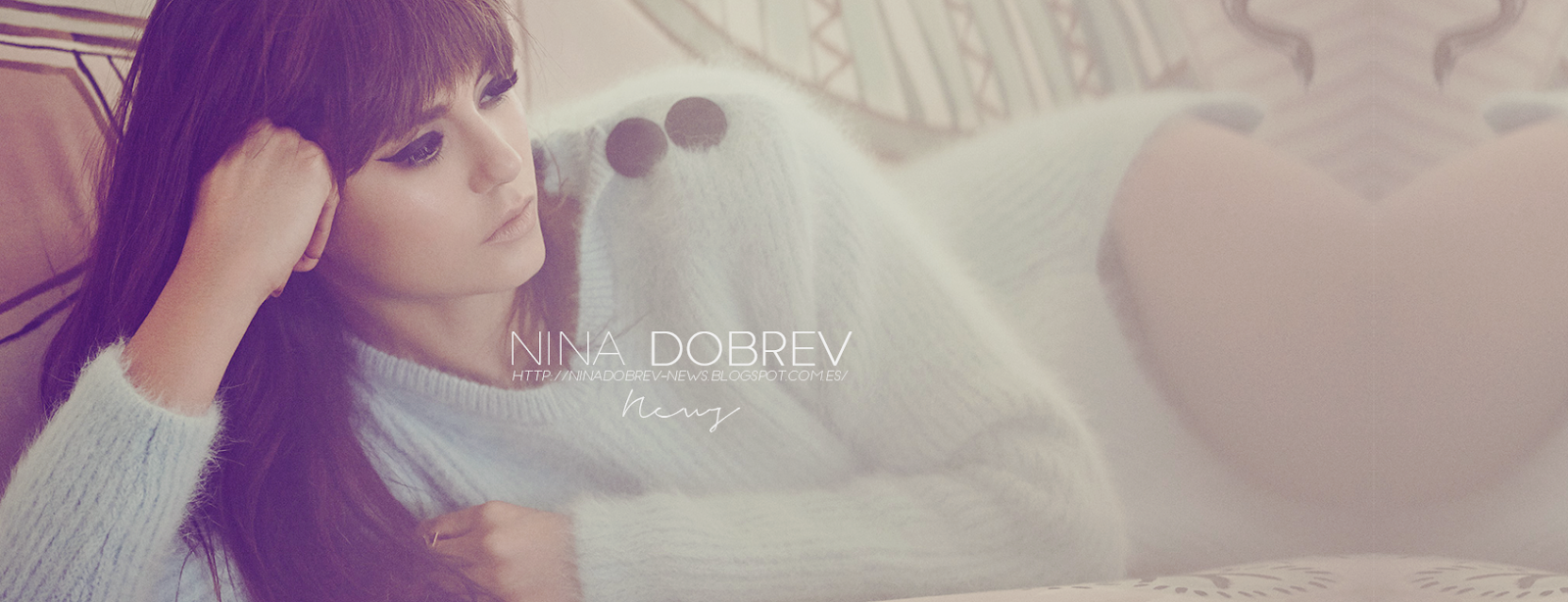 Nina Dobrev News