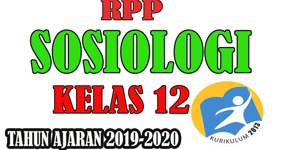 Rpp K13 Sosiologi Kelas Xii Tahun Ajaran Baru Kurikulum 2013