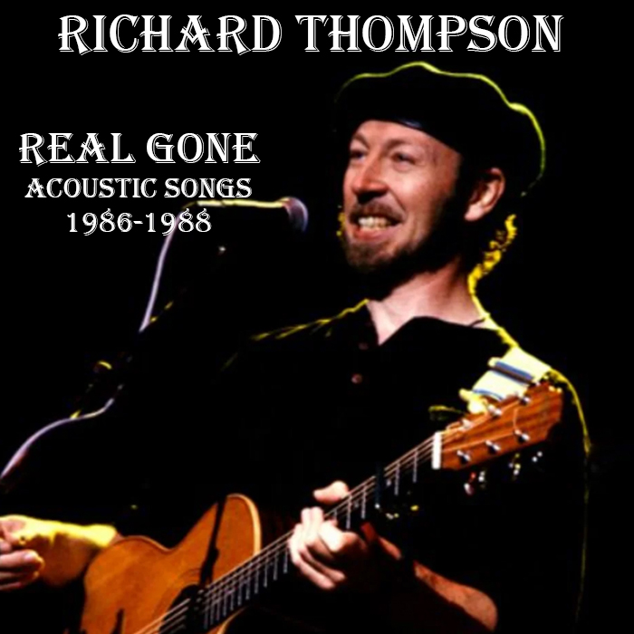 Albums That Should Exist: Richard Thompson - Real Gone - Various