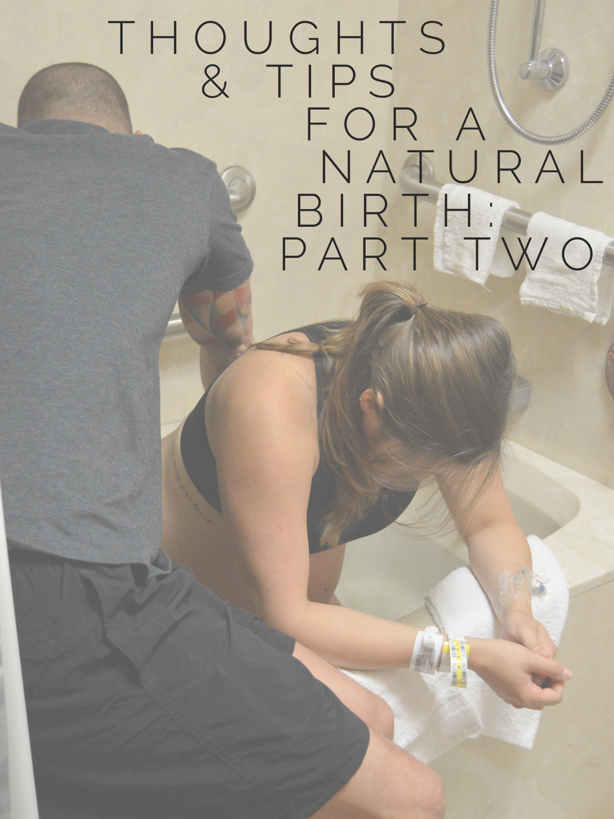 Thoughts & Tips for Natural Birth: Part Two | Lindsey Ghoens
