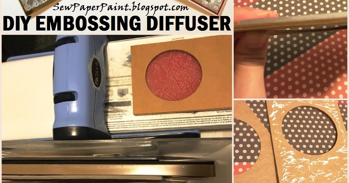 SewPaperPaint DIY Embossing Diffuser