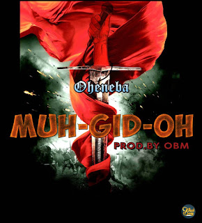 OHEHEBA- MUH GID_OH ( PROD BY #OBM)