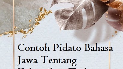 Contoh Pidato Bahasa Jawa Tentang Kebersihan Terbaru Kumpulan Pidato Jago Berpidato Apa Yang Kamu Cari Ada Disini