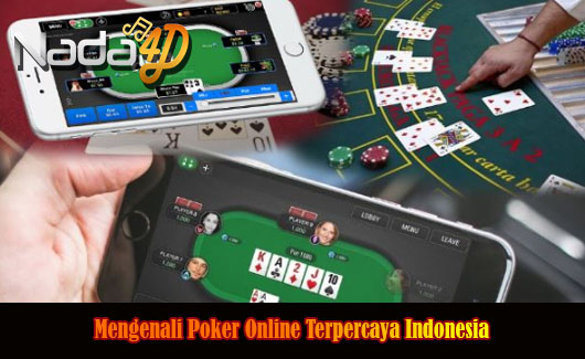 Mengenali Poker Online Terpercaya Indonesia