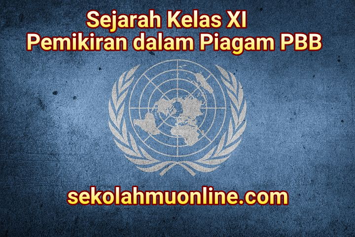 oal Sejarah Kelas XI Pemikiran dalam Piagam PBB