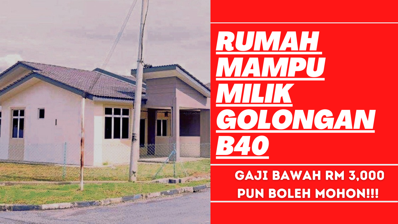 Milik mampu 2021 rumah permohonan b40 Permohonan Rumah