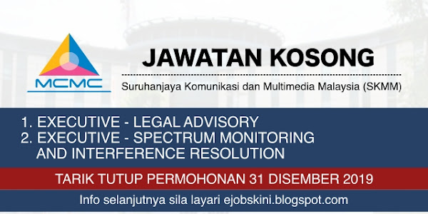 Jawatan Kosong Suruhanjaya Komunikasi dan Multimedia Malaysia (SKMM) Disember 2019