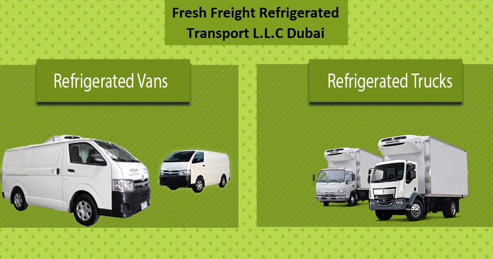 Freezer van,Refrigerated truck,chiller van,Dubai Truck transport,Reefer