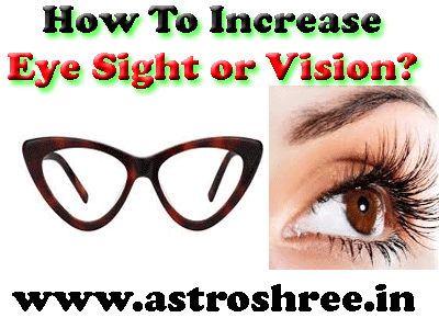 tips to increase eye sight or vision by astrology