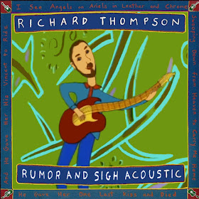 Albums That Should Exist Richard Thompson Rumor and Sigh Acoustic (1991)
