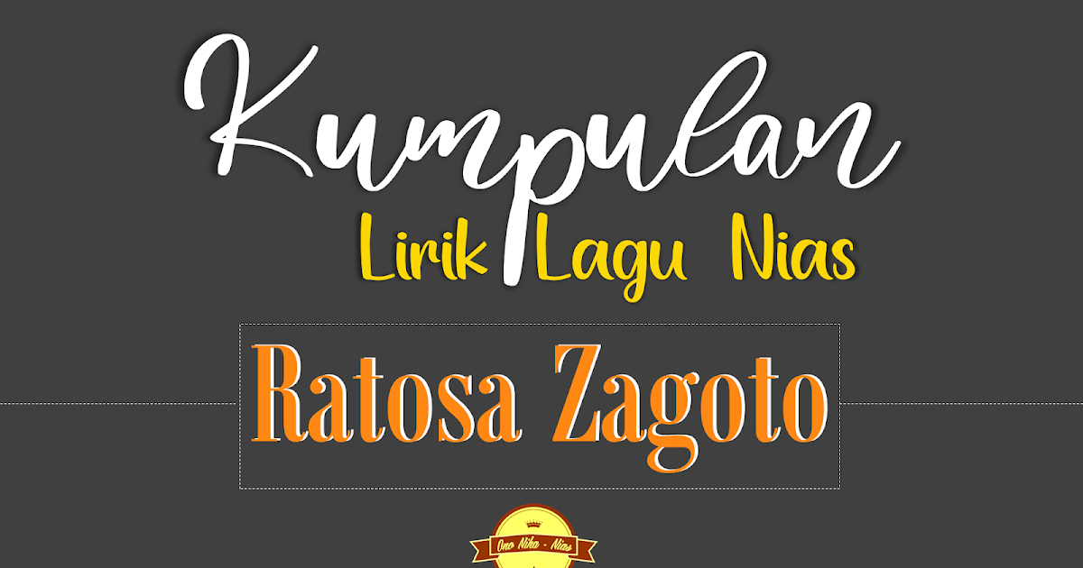 Kumpulan Lirik Lagu Nias Ratosa Zagoto Ono Niha Nias