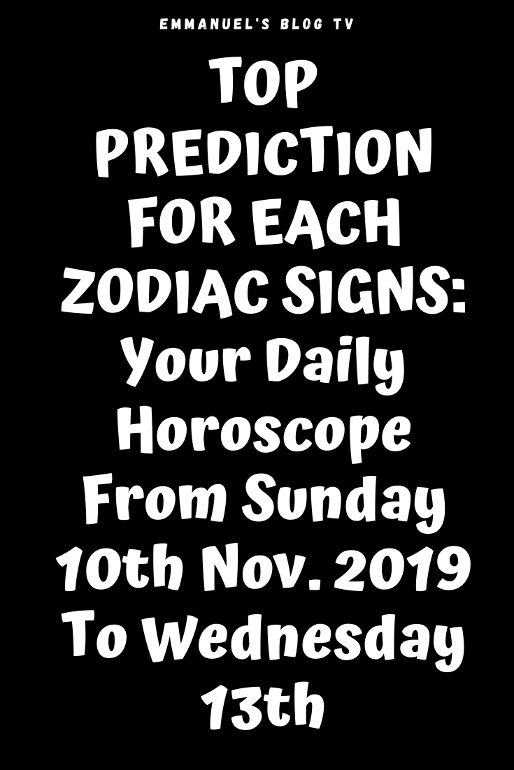 TOP PREDICTION FOR EACH ZODIAC SIGNS Your Daily Horoscope From Sunday top-prediction-for-each-zodiac-signs-your-daily-horoscope-from-sunday