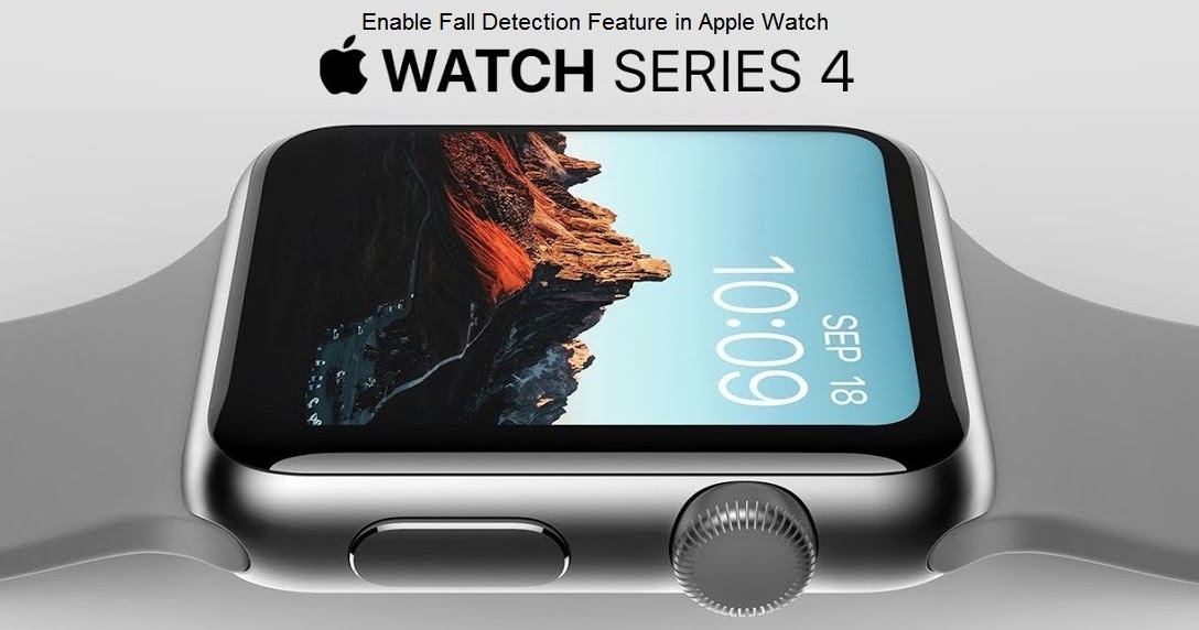 Guide to Enable Fall Detection Feature in Apple Watch Series 4