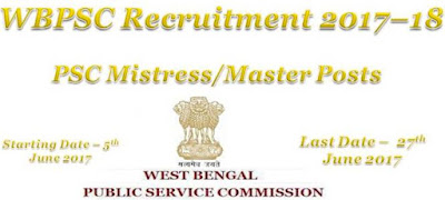 WBPSC Recruitment 2017-18 WBPSC Recruitment