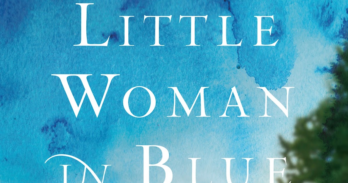 Little Woman in Blue by Jeannine Atkins