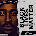 MIXTAPE: DJ C Boi - #BlackLifeMatter (BLM)
