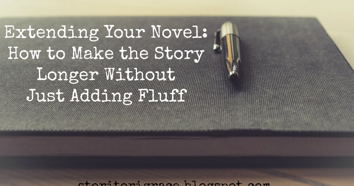 Wanderer's Pen Extending Your Novel How to Make the Story Longer