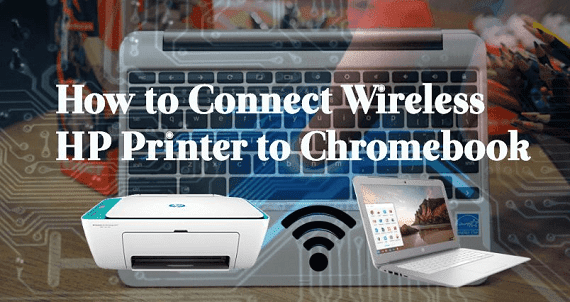  how to connect hp printer to chromebook 2020 setup guide
