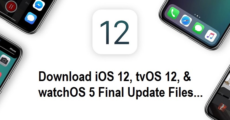 Download iOS 12.0.1 Final IPSW & OTA Update for iPhone / iPad / iPod via Official Links