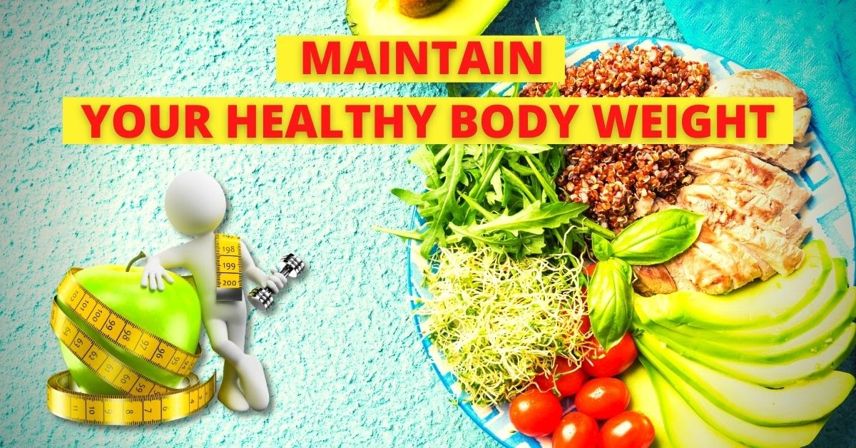 How to maintain a Healthy Weight following the Five Simple Ways