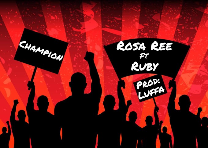 Sikiliza na DOWNLOAD Wimbo Mpya wa Rosa Ree Featuring Ruby - Champion
