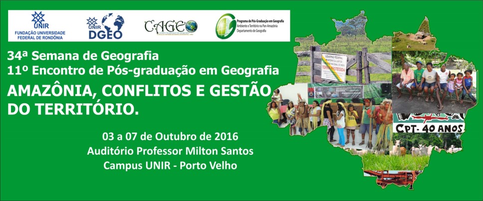 34ª Semana de Geografia da Universidade Federal de Rondônia e 11º Encontro do PPGG/UNIR