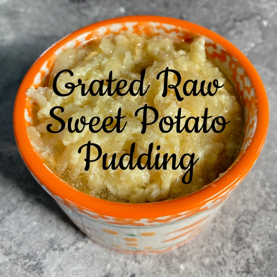 Runs for Cookies HERITAGE RECIPE Grated Raw Sweet Potato Pudding (A