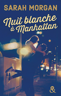 Nuit blanche à Manhattan - Sarah Morgan Nuit blanche à Manhattan - Sarah Morgan