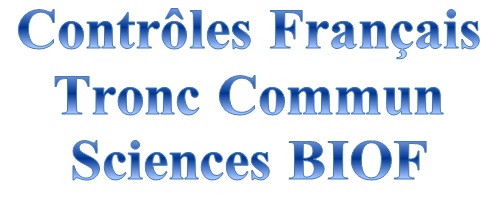 Contrôles Français Tronc Commun Sciences BIOF