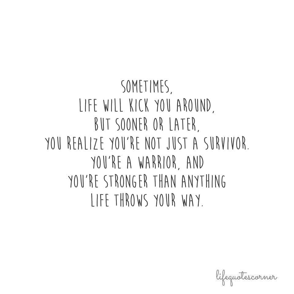 Life Quotes Corner You’re Stronger than Anything Life Throws Your Way