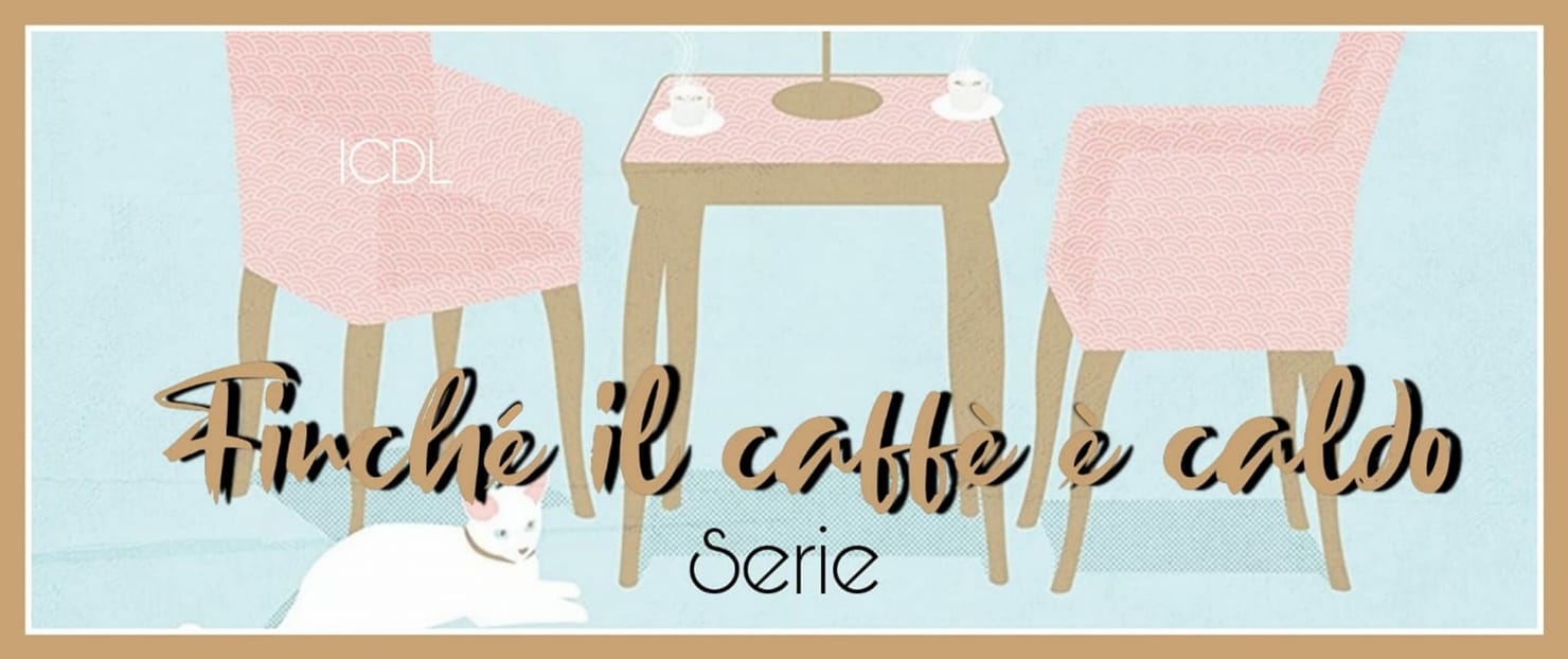 Finché il caffè è caldo il