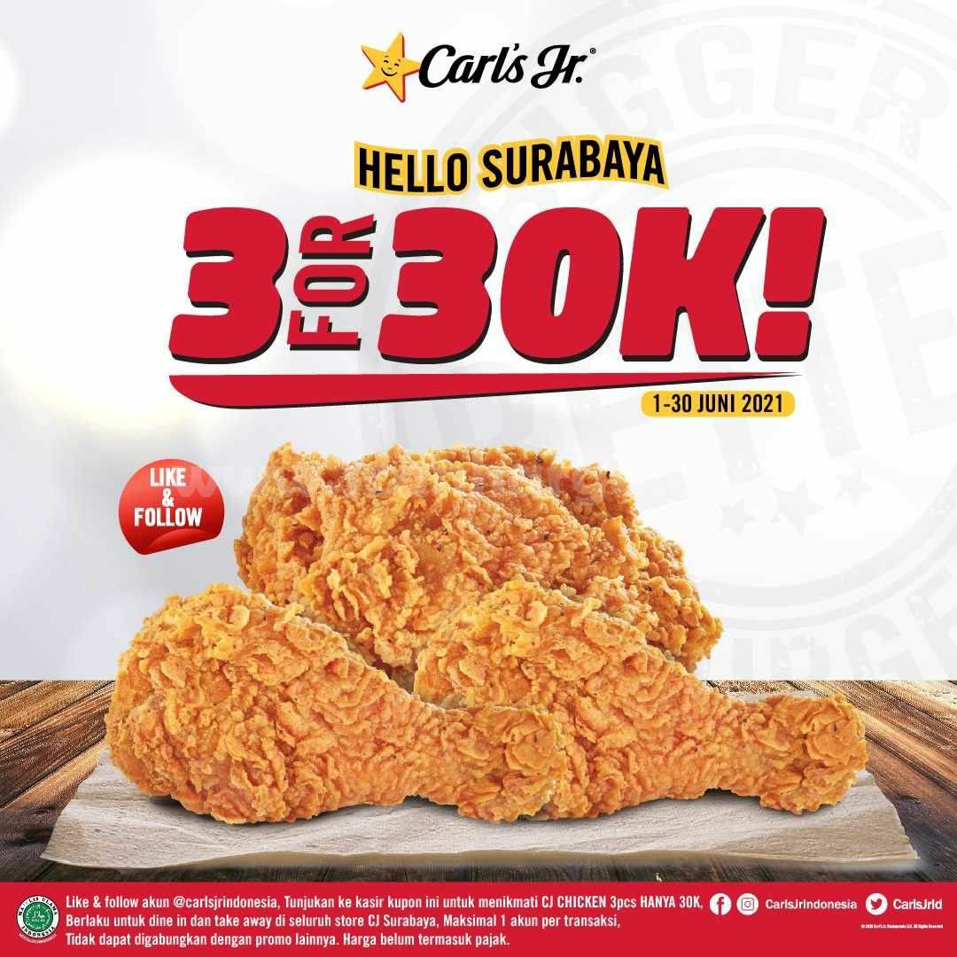 Promo Carls Jr 3 FOR 30K Khusus CJ Kertajaya, Darmo & Graha Family