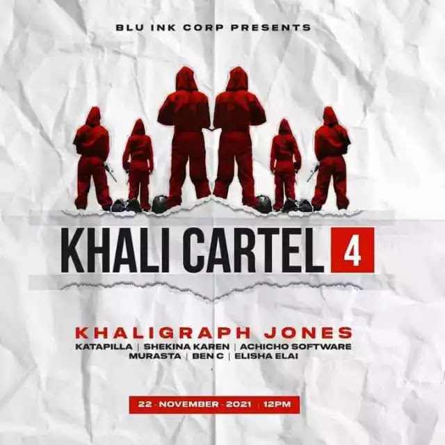 Khaligraph jones ft Katapilla, Shekina karen, Murasta, Achicho, Elisha elai & Ben-c – Khali cartel 4