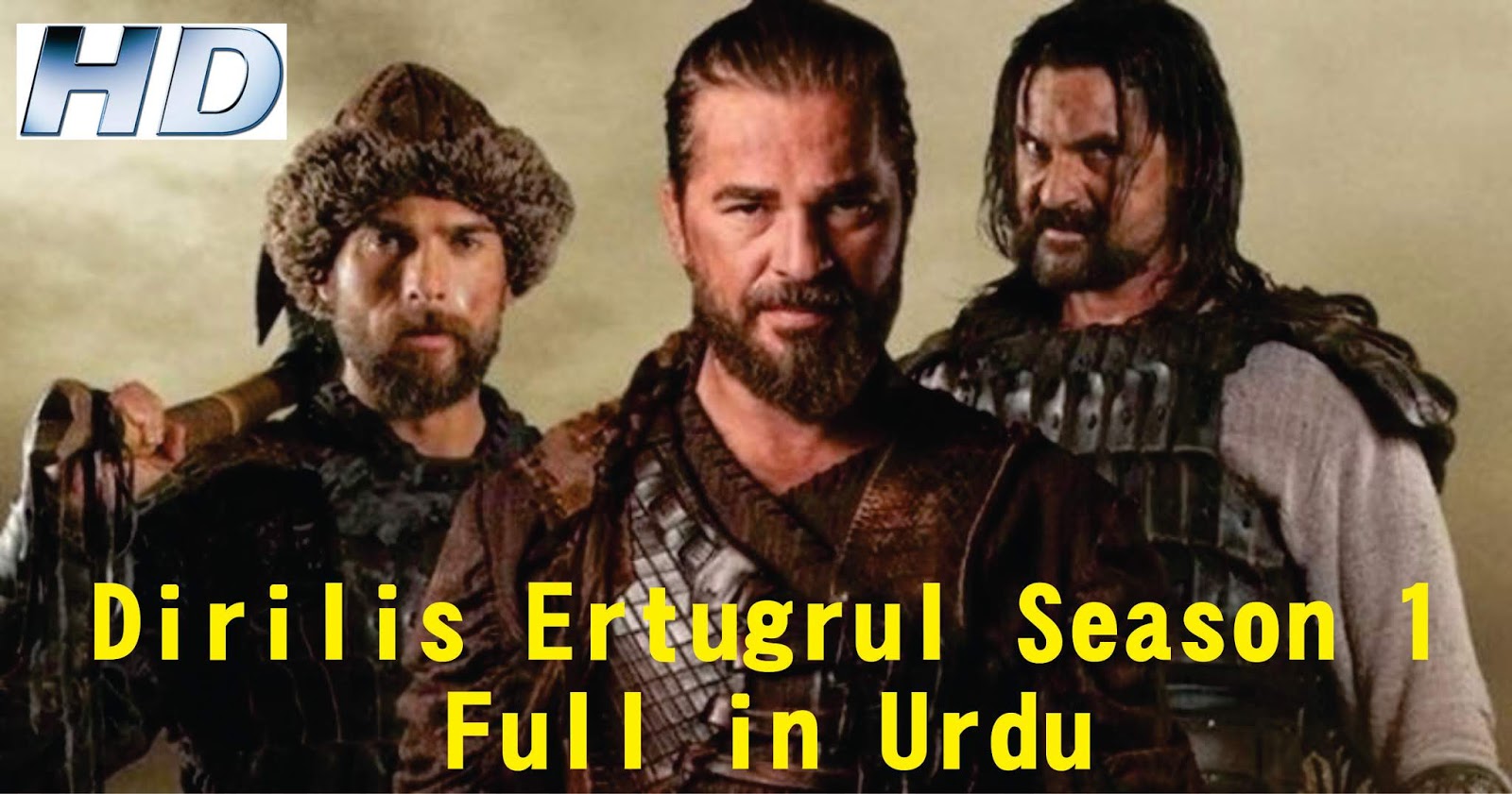 Dirilis Ertugrul All Seasons Dirilis Ertugrul Ghazi Season 1 All