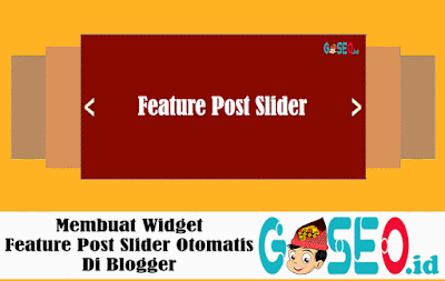 Membuat Widget Feature Post Slider Otomatis Di Blogger Membuat Widget Feature Post Slider Otomatis Di Blogger