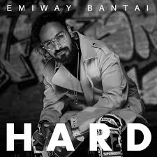 Hard Lyrics in English :- Emiway Bantai